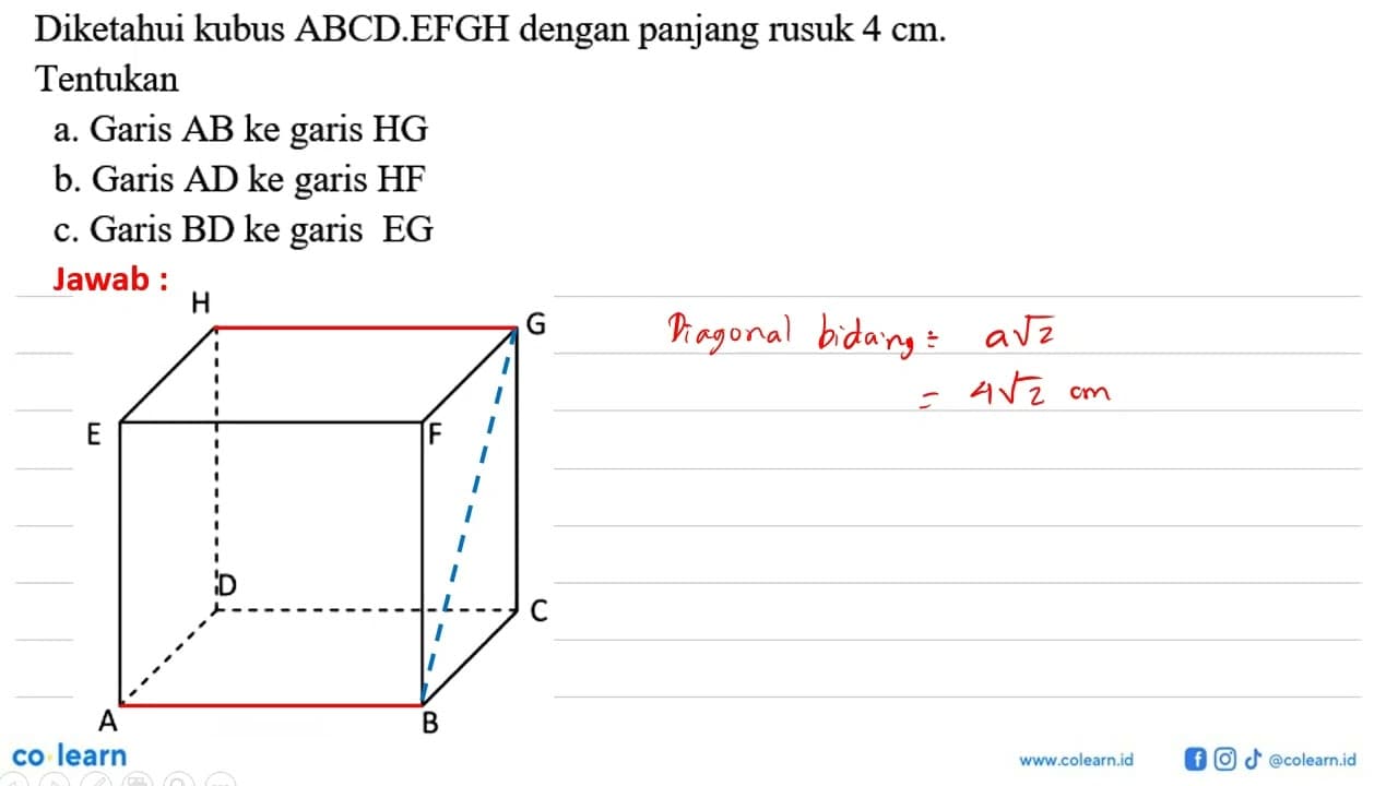 Diketahui kubus ABCDEFGH dengan panjang rusuk 4 cm: