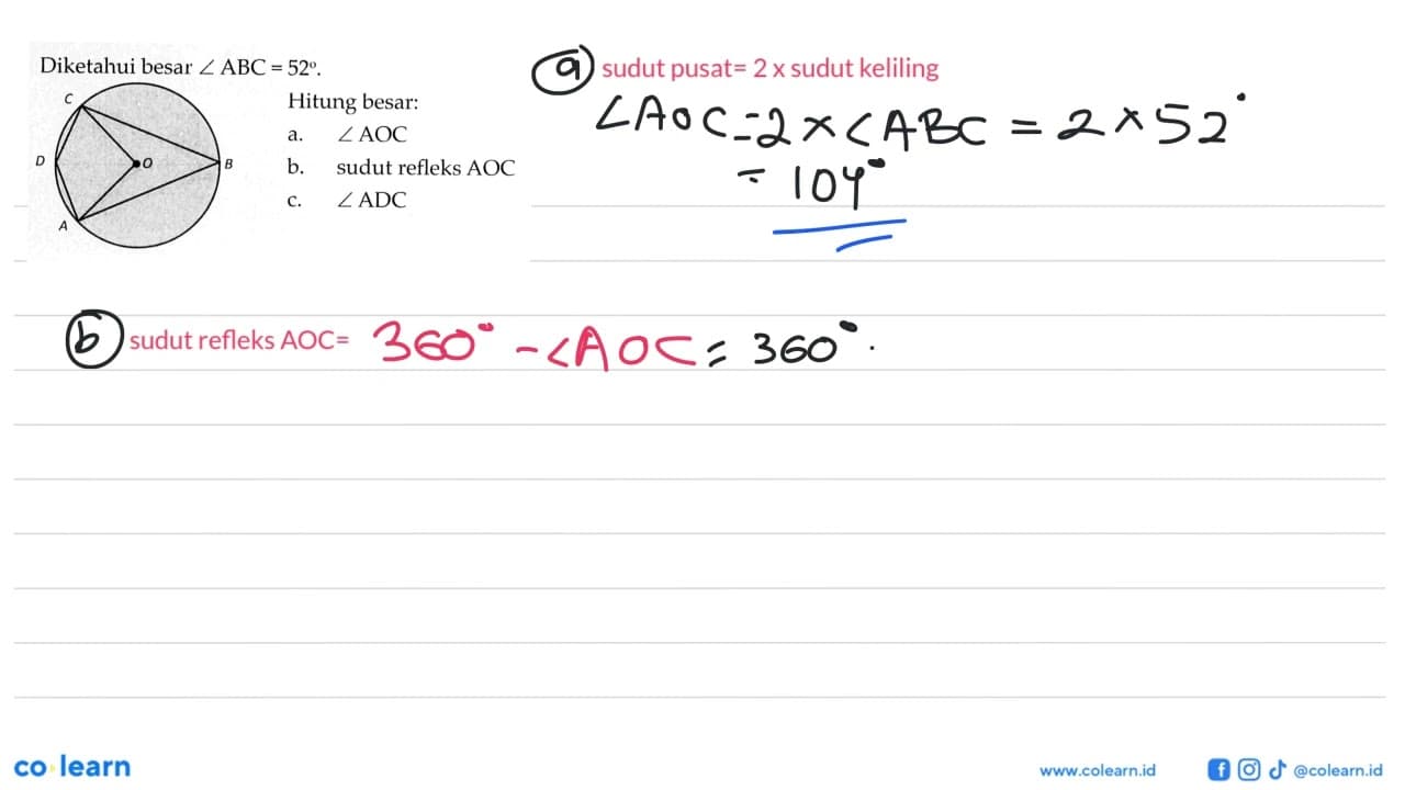 Diketahui besar sudut ABC=52. Hitung besar: a. sudut AOC b.