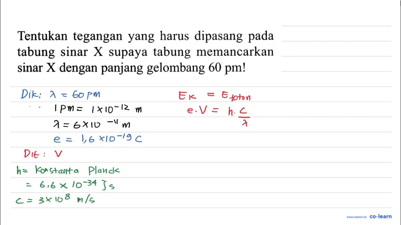 Tentukan tegangan yang harus dipasang pada tabung sinar X