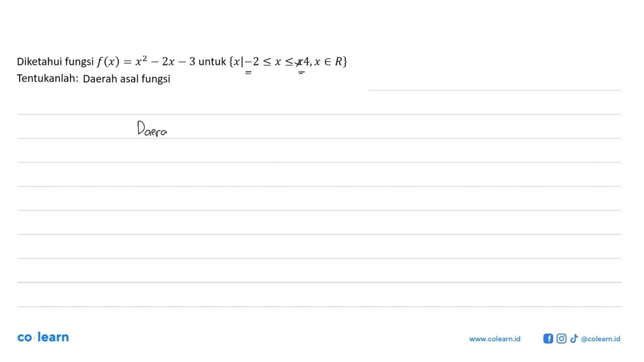 Diketahui fungsi f (x) = x^2 - 2x - 3 untuk {xl -2 <= x <=