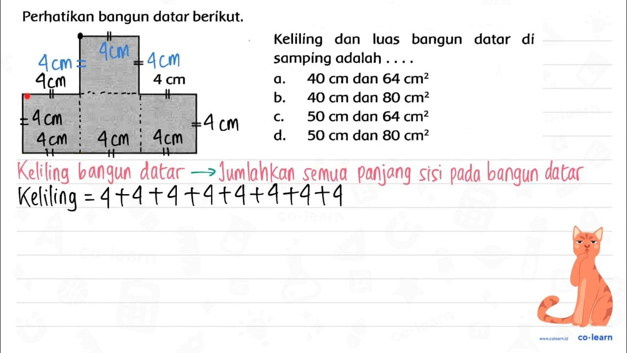 Perhatikan bangun datar berikut. 4 cm Keliling dan luas