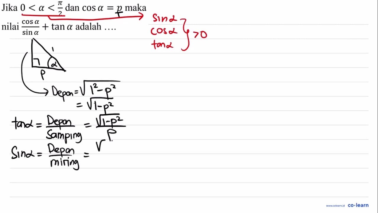 Jika 0<a<(pi)/(2) dan cos a=p maka nilai (cos a)/(sin