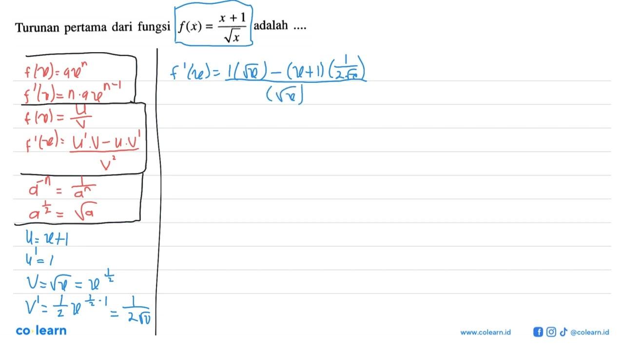 Turunan pertama dari fungsi f(x)=(x+1)/(akar(x)) adalah