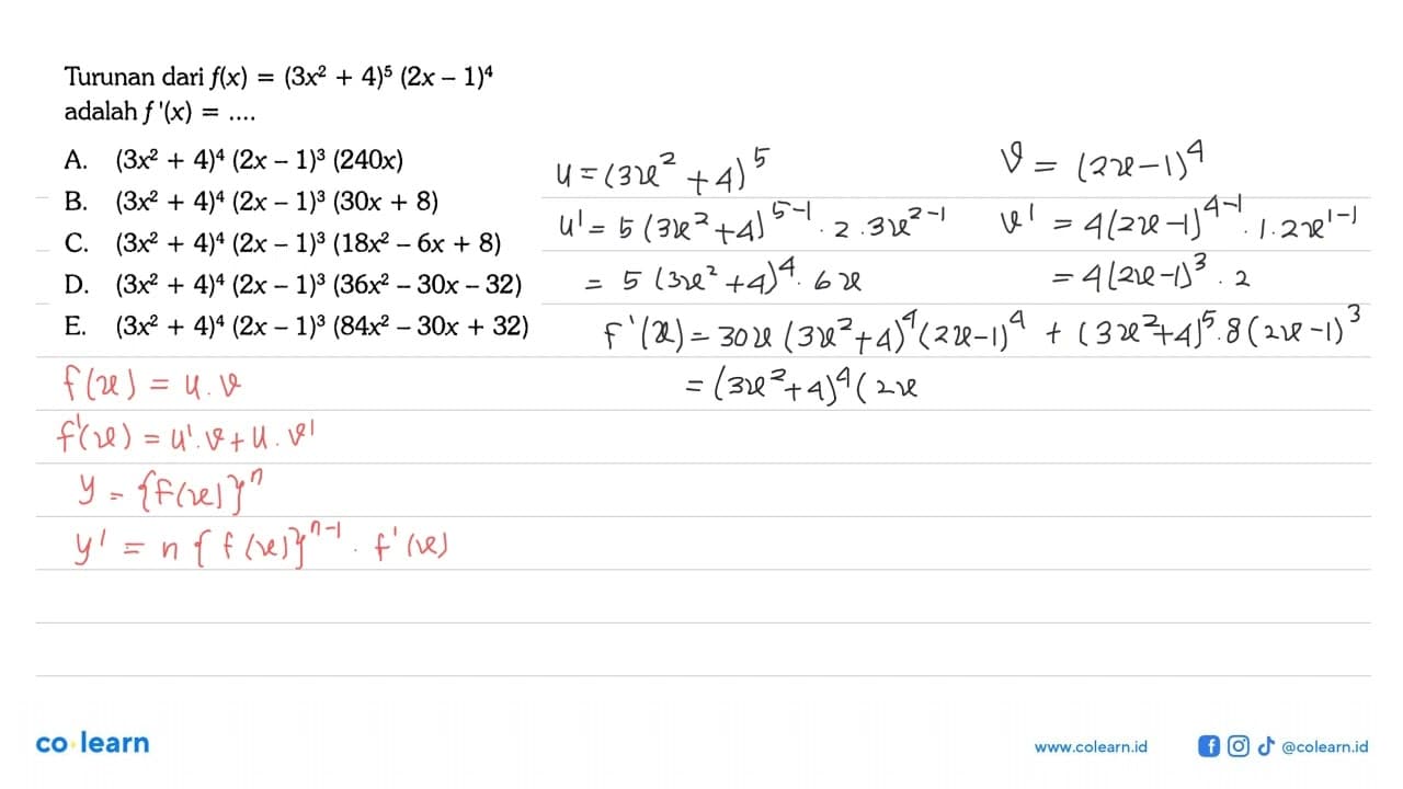 Turunan dari f(x)=(3x^2+4)^5(2x-1)^4 adalah f'(x)=...