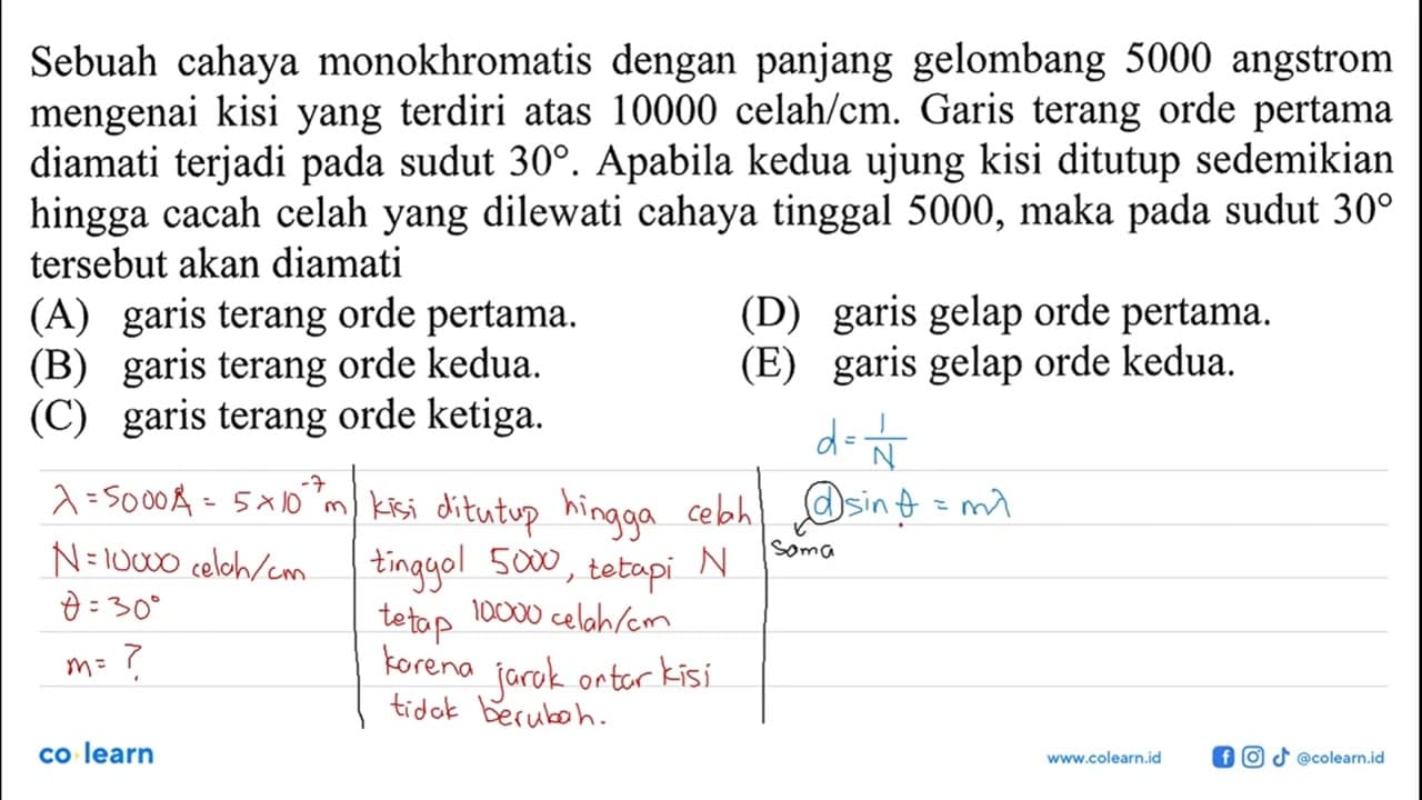 Sebuah cahaya monokhromatis dengan panjang gelombang 5000