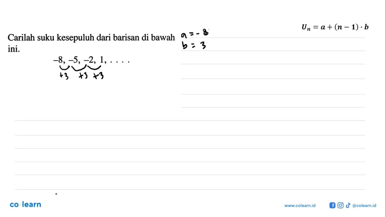 Carilah suku kesepuluh dari barisan di bawah ini. -8,