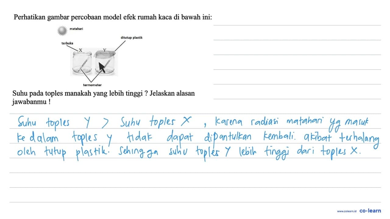 Perhatikan gambar percobaan model efek rumah kaca di bawah