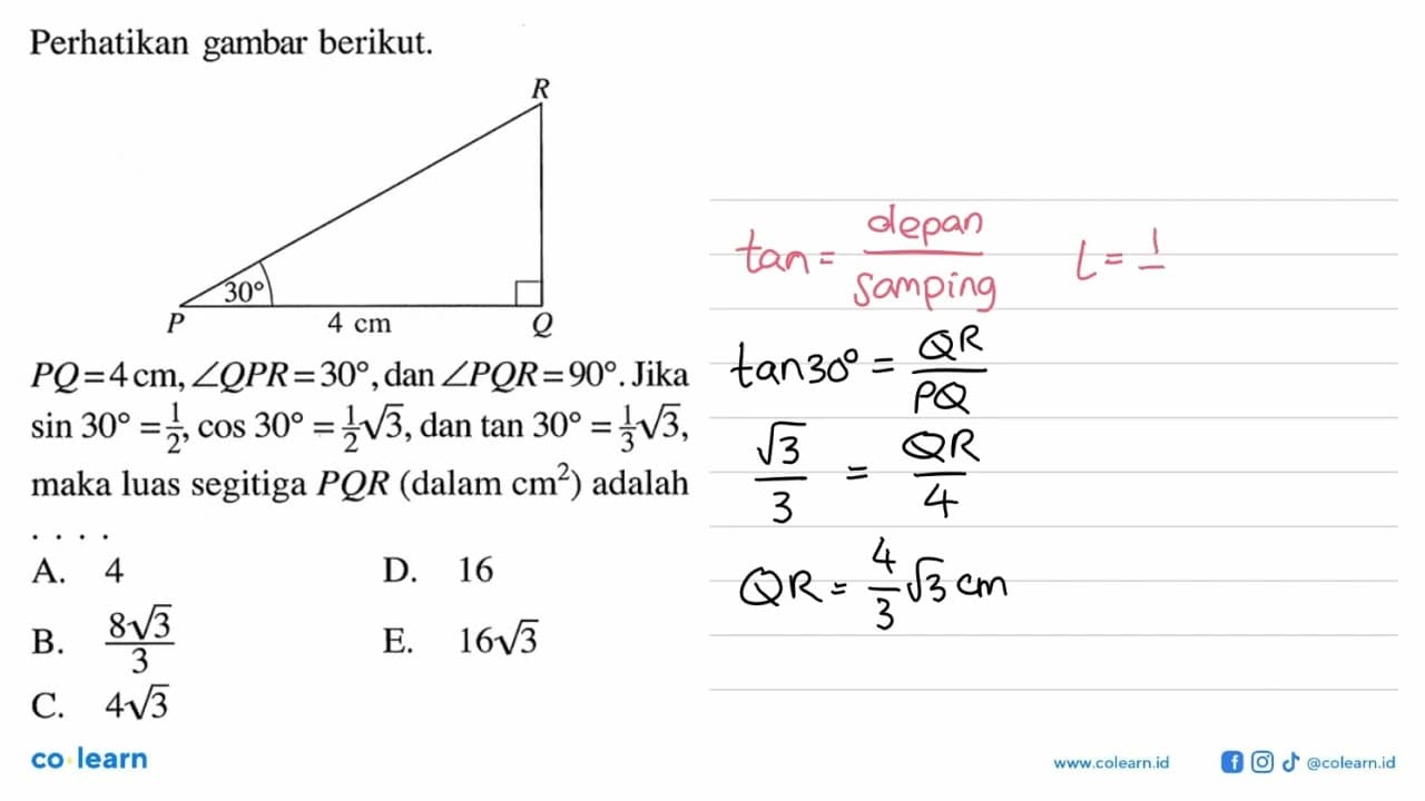 Perhatikan gambar berikut.PQ=4 cm, sudut QPR=30, dan sudut