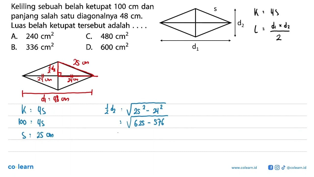 Keliling sebuah belah ketupat 100 cm dan panjang salah satu