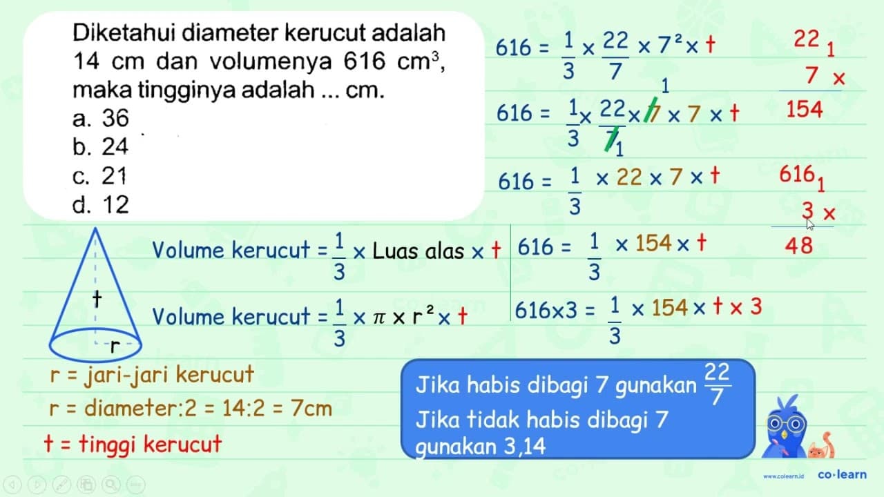 Diketahui diameter kerucut adalah 14 cm dan volumenya 616