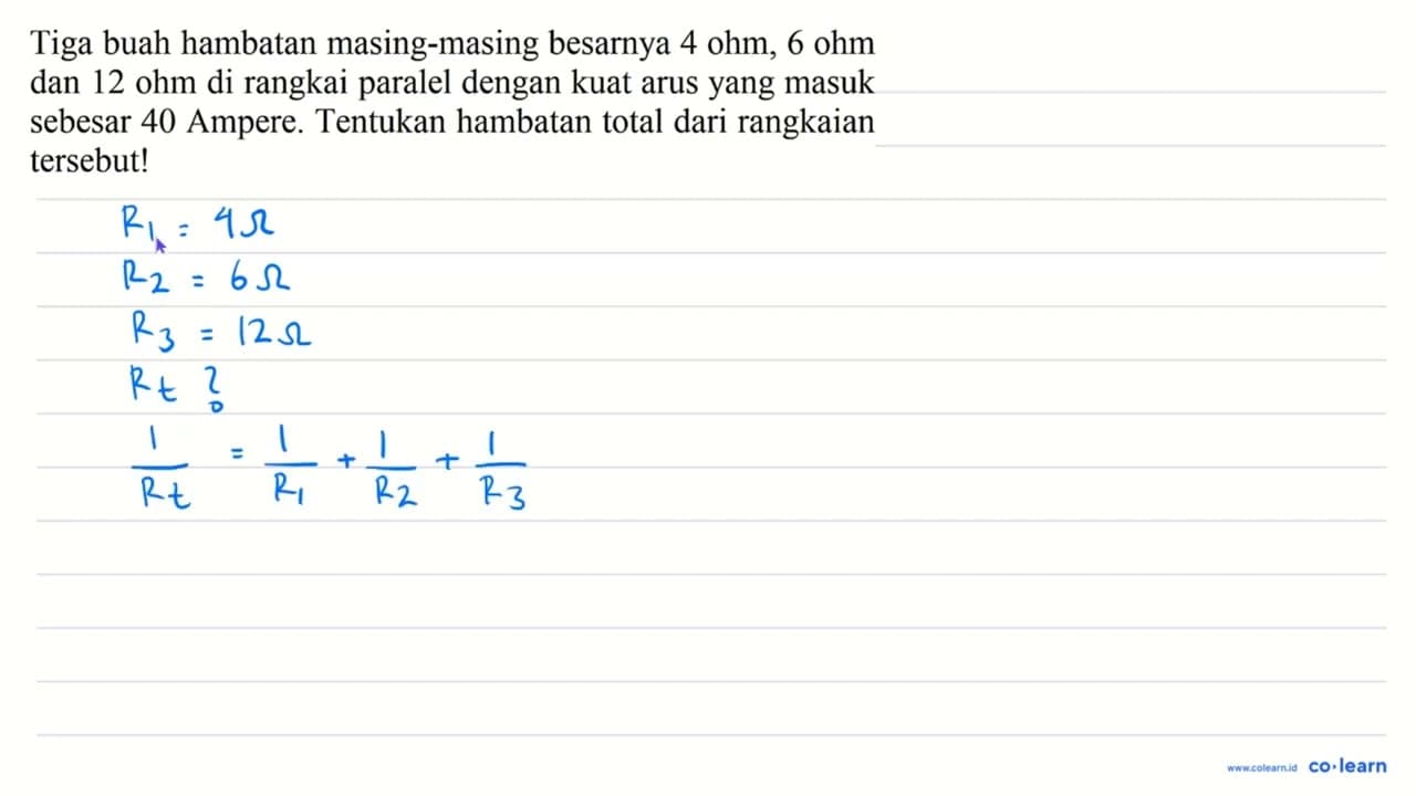 Tiga buah hambatan masing-masing besarnya 4 ohm, 6 ohm dan