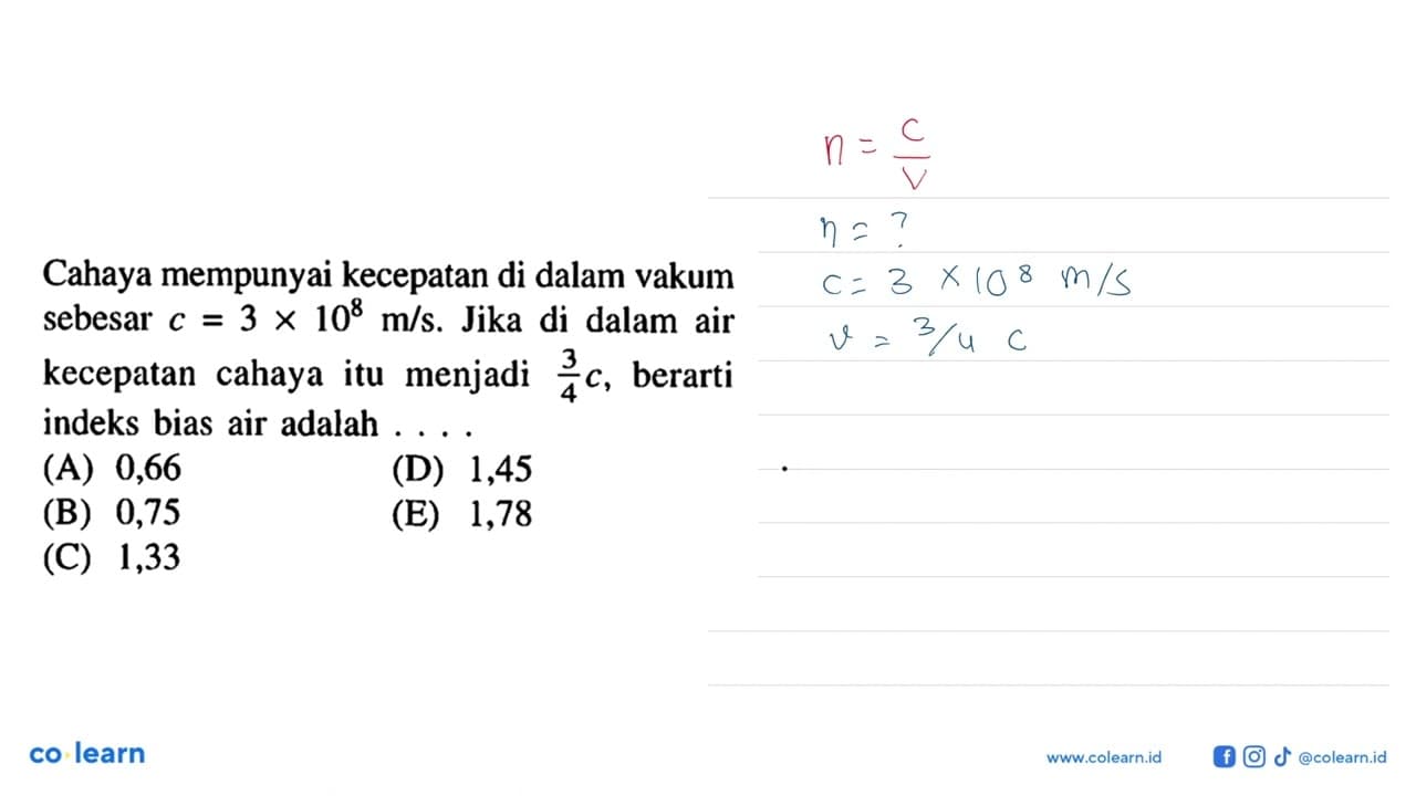 Cahaya mempunyai kecepatan di dalam vakum sebesar c=3 x