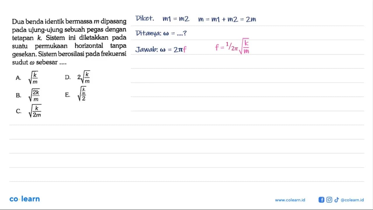 Dua benda identik bermassa m dipasang pada ujung-ujung