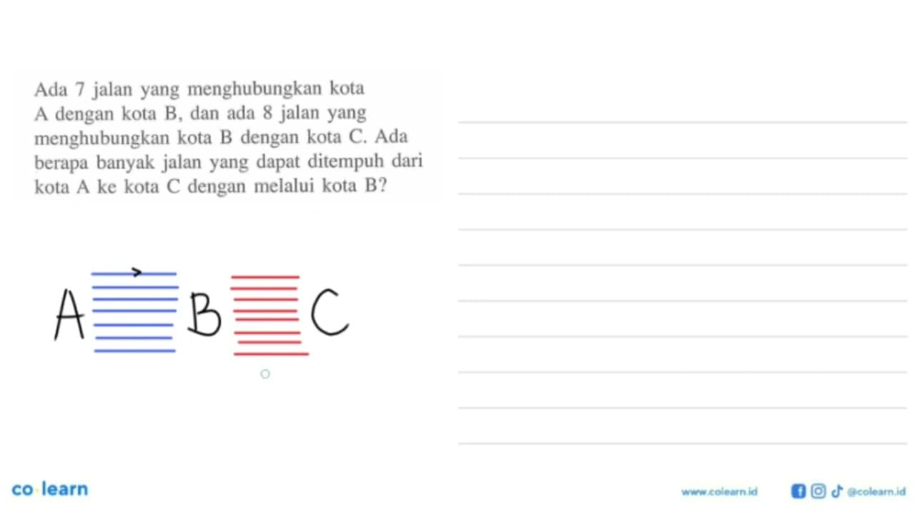Ada 7 jalan yang menghubungkan kota A dengan kota B, dan