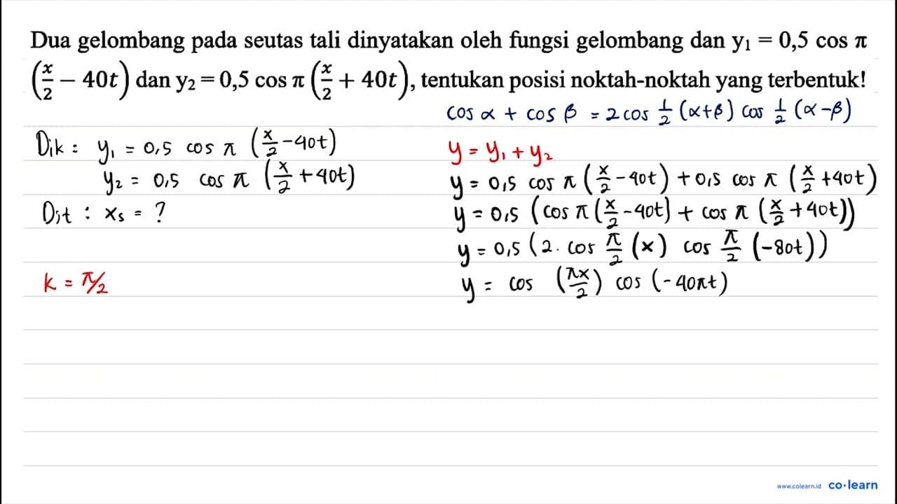 Dua gelombang pada seutas tali dinyatakan oleh fungsi