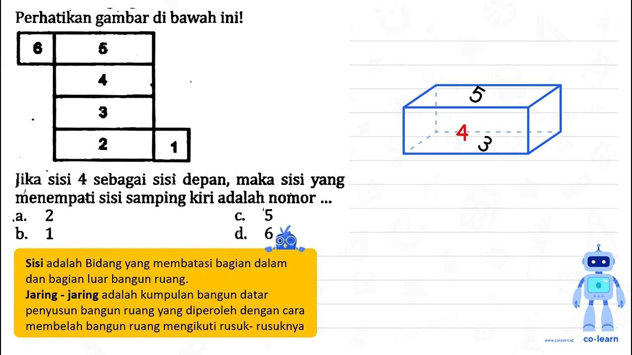 Perhatikan gambar di bawah ini! Jika sisi 4 sebagai sisì