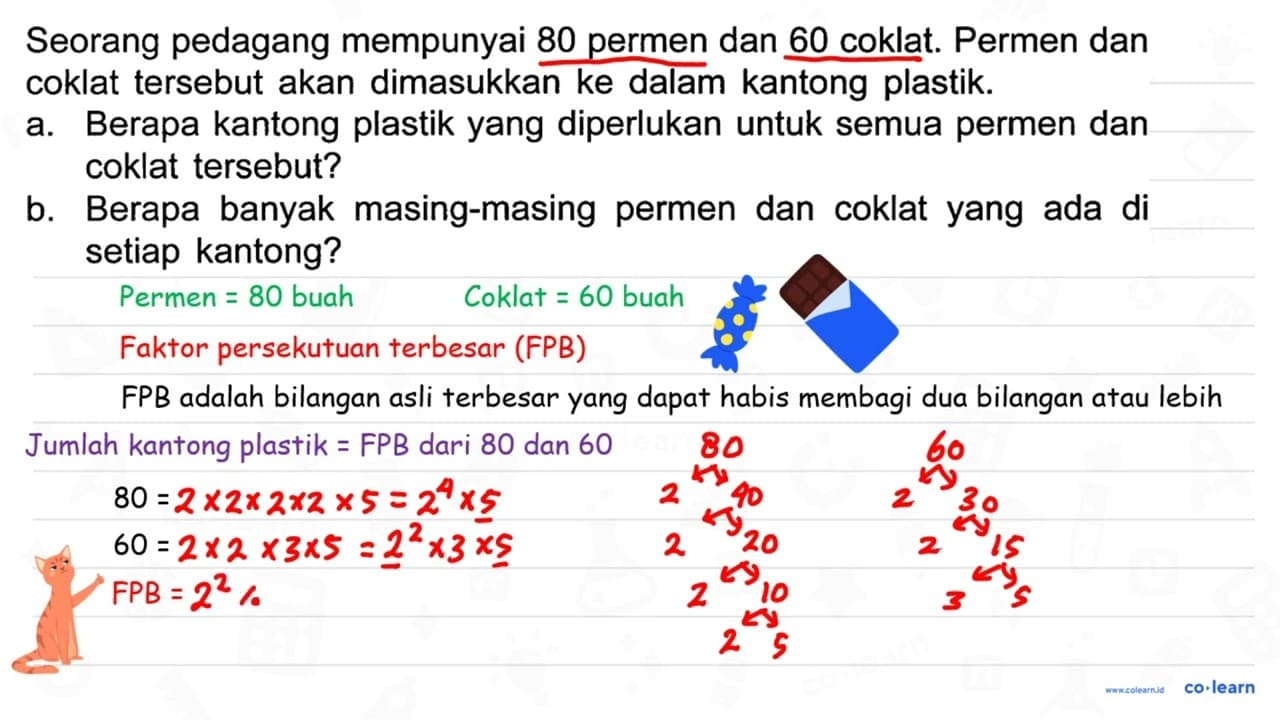 Seorang pedagang mempunyai 80 permen dan 60 coklat. Permen