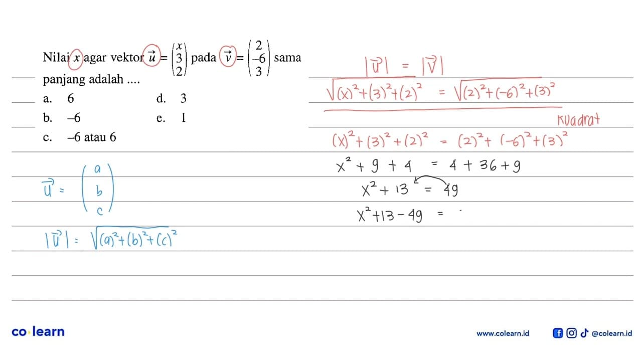 Nilai x agar vektor vektor u=(x 3 2) pada vektor v=(2 -6 3)