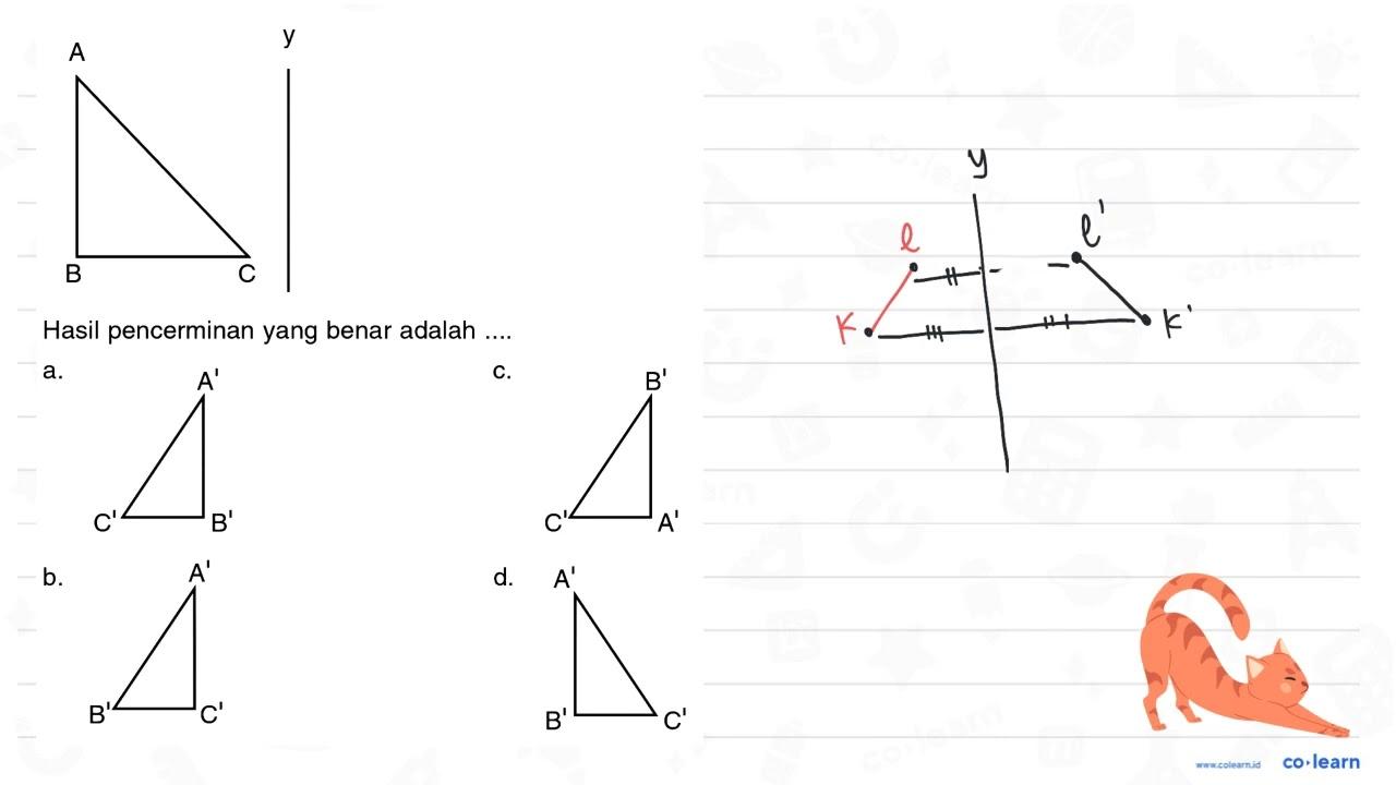 Hasil pencerminan yang benar adalah .... ABC y'