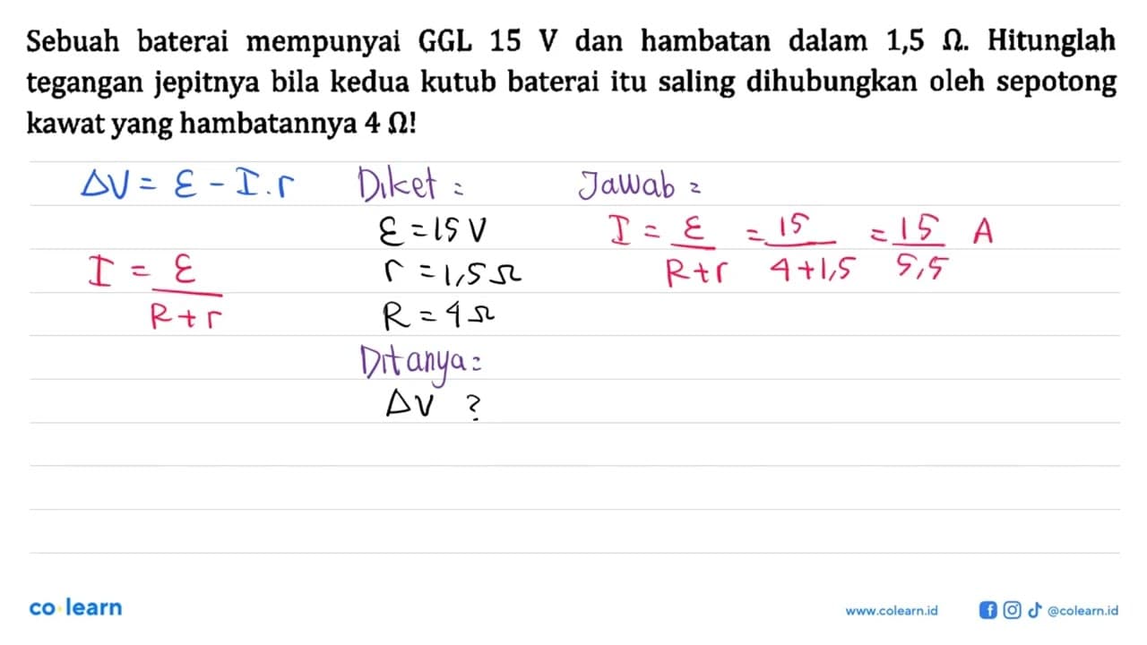 Sebuah baterai mempunyai GGL 15 V dan hambatan dalam 1,5