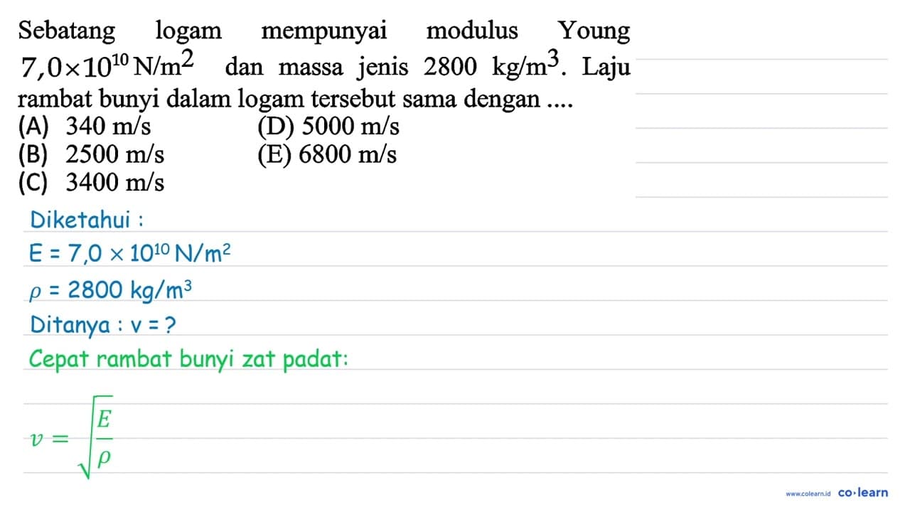 Sebatang logam mempunyai modulus Young 7,0 x 10^(10) ~N /