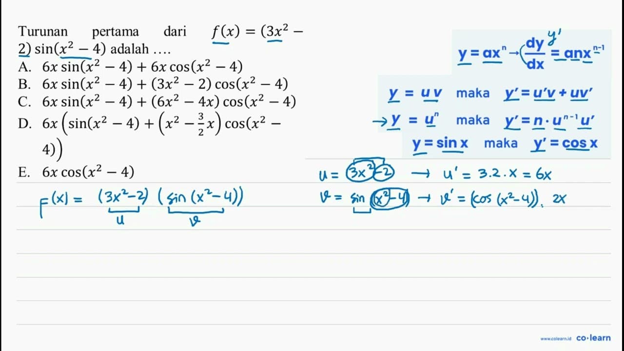 Turunan pertama dari f(x)=(3x^2-2) sin(x^2-4) adalah ....