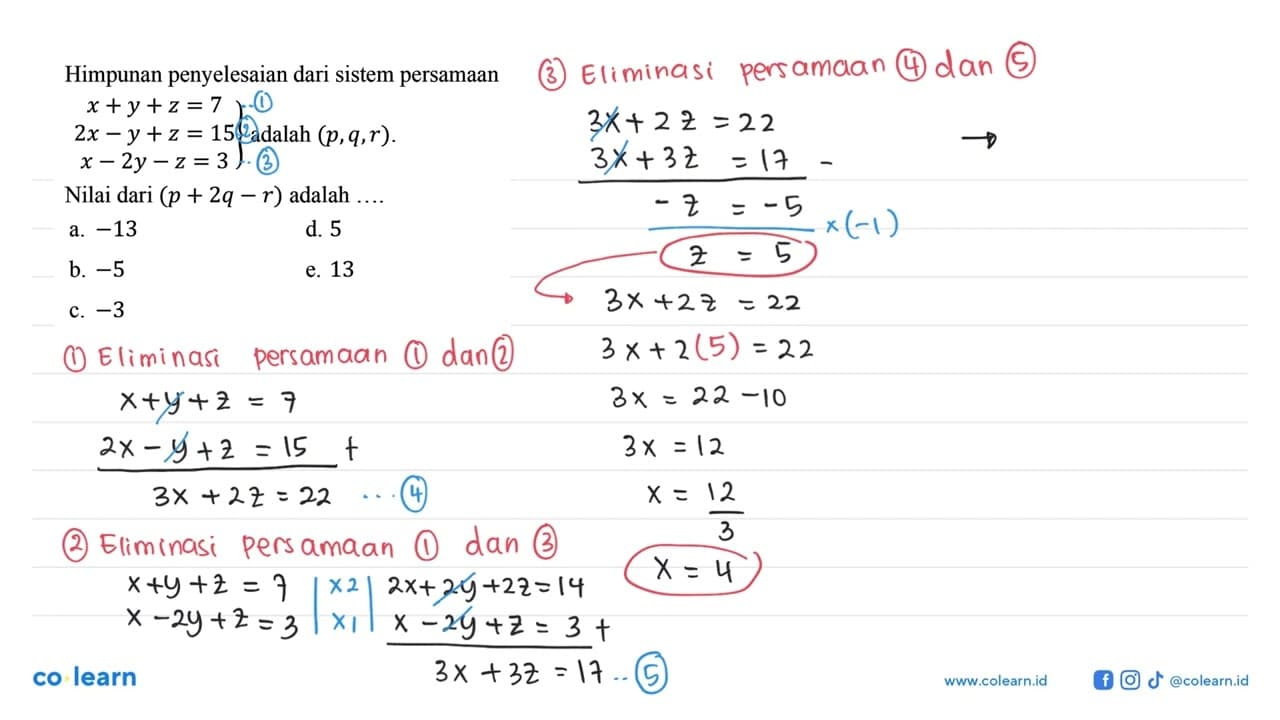 Himpunan penyelesaian dari sistem persamaan x+y+z=7