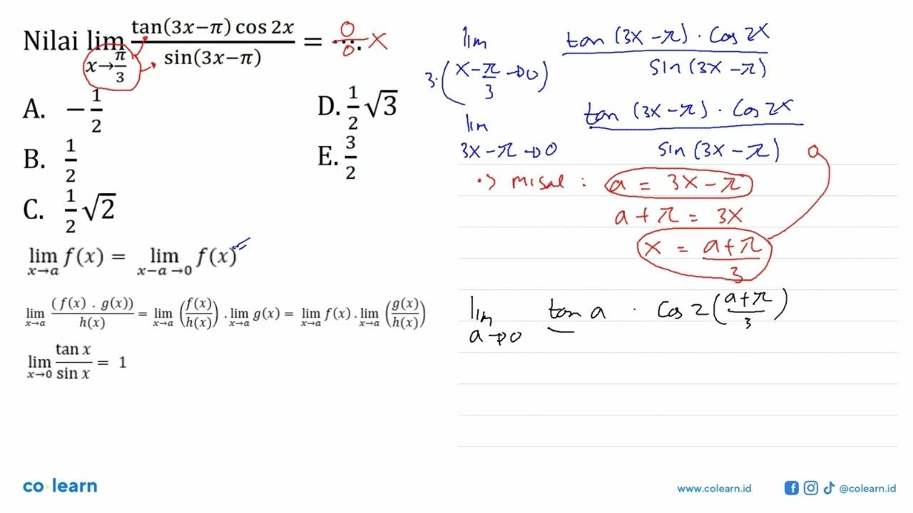 Nilai lim x->pi/3 (tan(3x-pi)cos 2x)/(sin(3x-pi))= ...