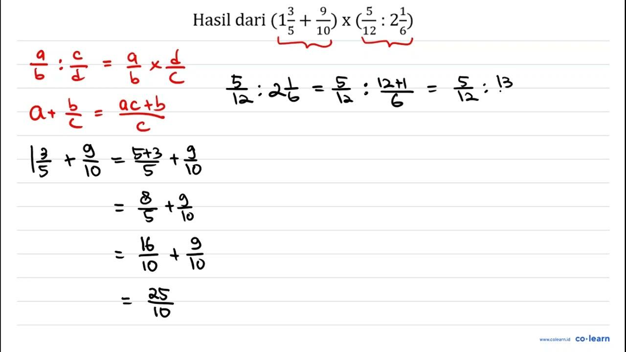 Hasil dari (1 (3)/(5)+(9)/(10)) x((5)/(12): 2 (1)/(6))