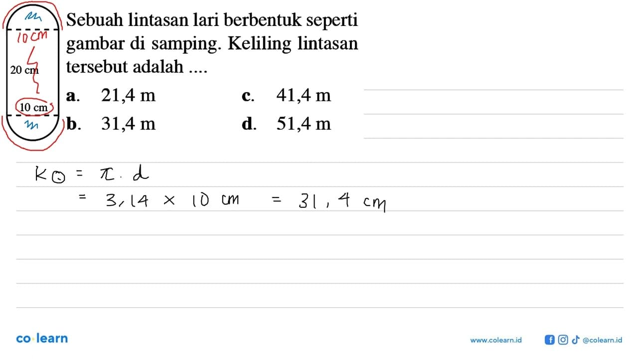 Sebuah lintasan lari berbentuk sepertigambar di samping.