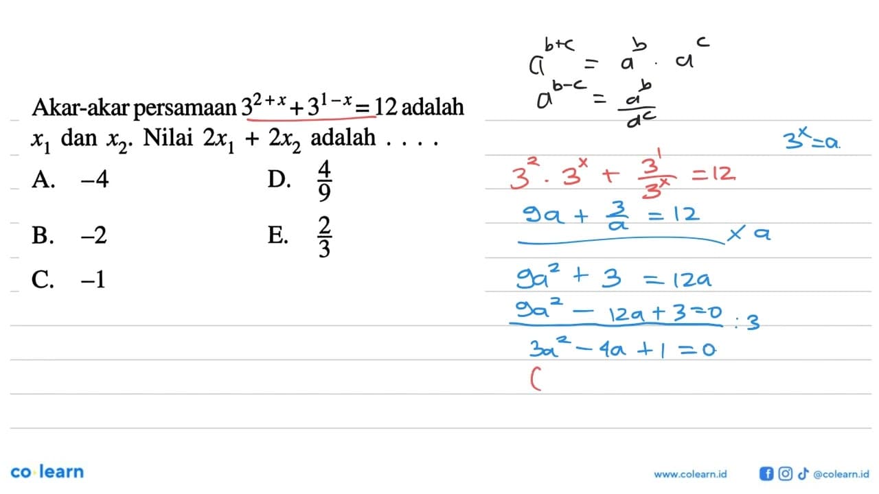 Akar-akar persamaan 3^(2+x)+3^(1-x)=12 adalah x1 dan x2.