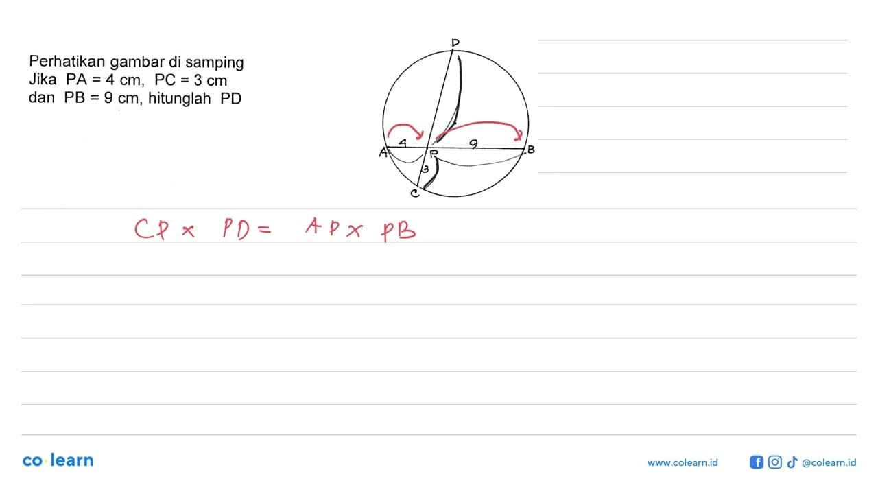 Perhatikan gambar di samping Jika PA=4 cm, PC=3 cm dan PB=9