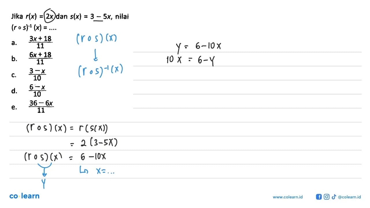 Jika r(x)=2x dan s(x)=3-5x , nilai (r o s)^-1(x)=...