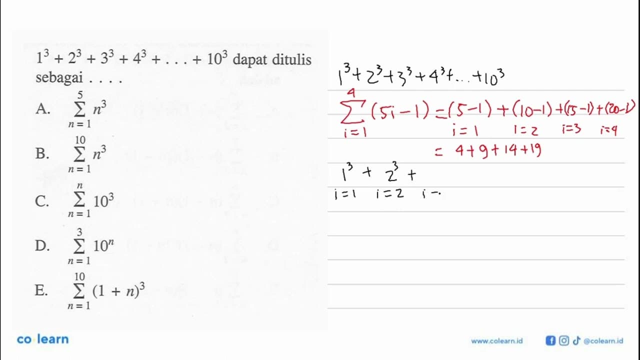 1^3+2^3+3^3+4^3+...+10^3 dapat ditulis sebagai ...