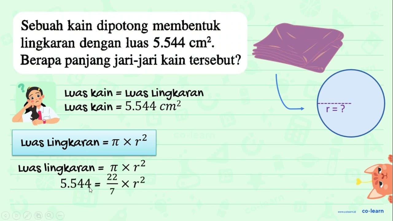 Sebuah kain dipotong membentuk lingkaran dengan luas 5.544