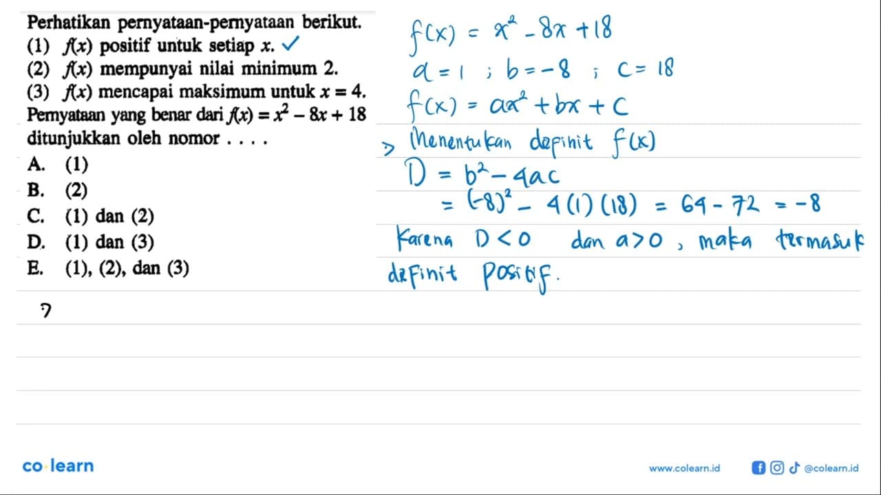 Perhatikan pernyataan-pernyataan berikut.(1) f(x) positif