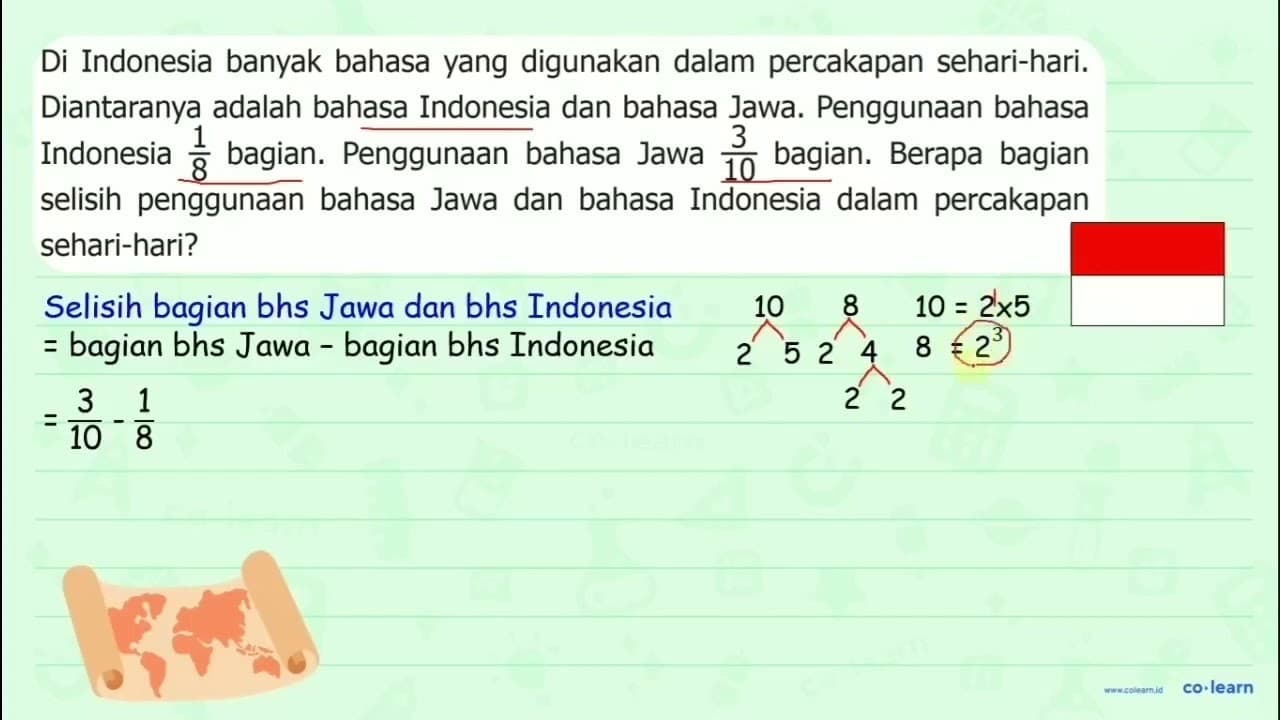 Di Indonesia banyak bahasa yang digunakan dalam percakapan