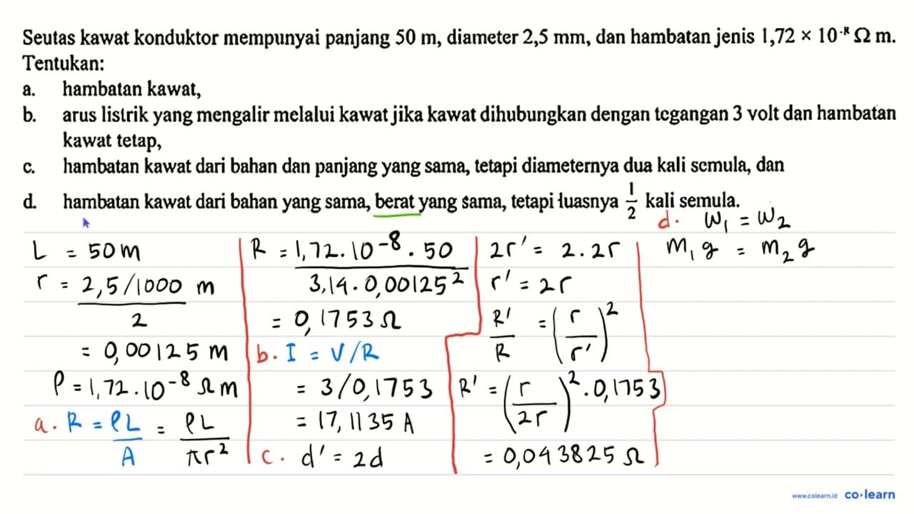 Seutas kawat konduktor mempunyai panjang 50 m, diameter 2,5