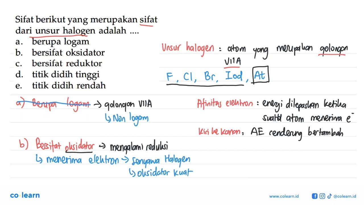 Sifat berikut yang merupakan sifat dari unsur halogen