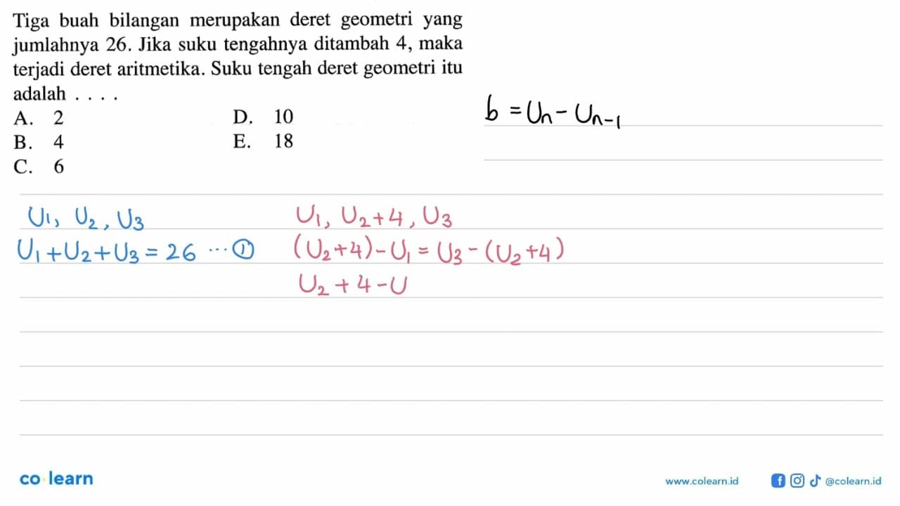 Tiga buah bilangan merupakan deret geometri yang jumlahnya