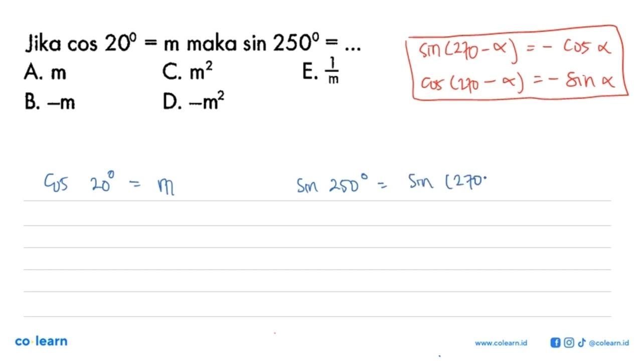 Jika cos 20=m maka sin 250=...