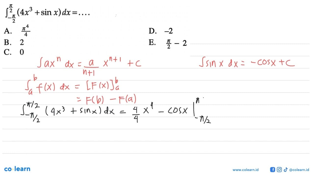 integral -pi/2 pi/2 (4x^3+sin x) dx=...