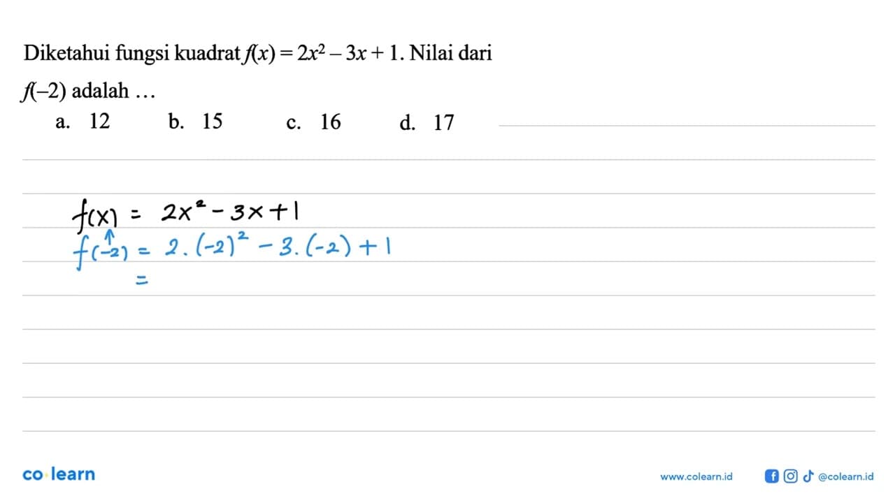 Diketahui fungsi kuadrat f(x) = 2x^2-3x+1. Nilai dari f(-2)