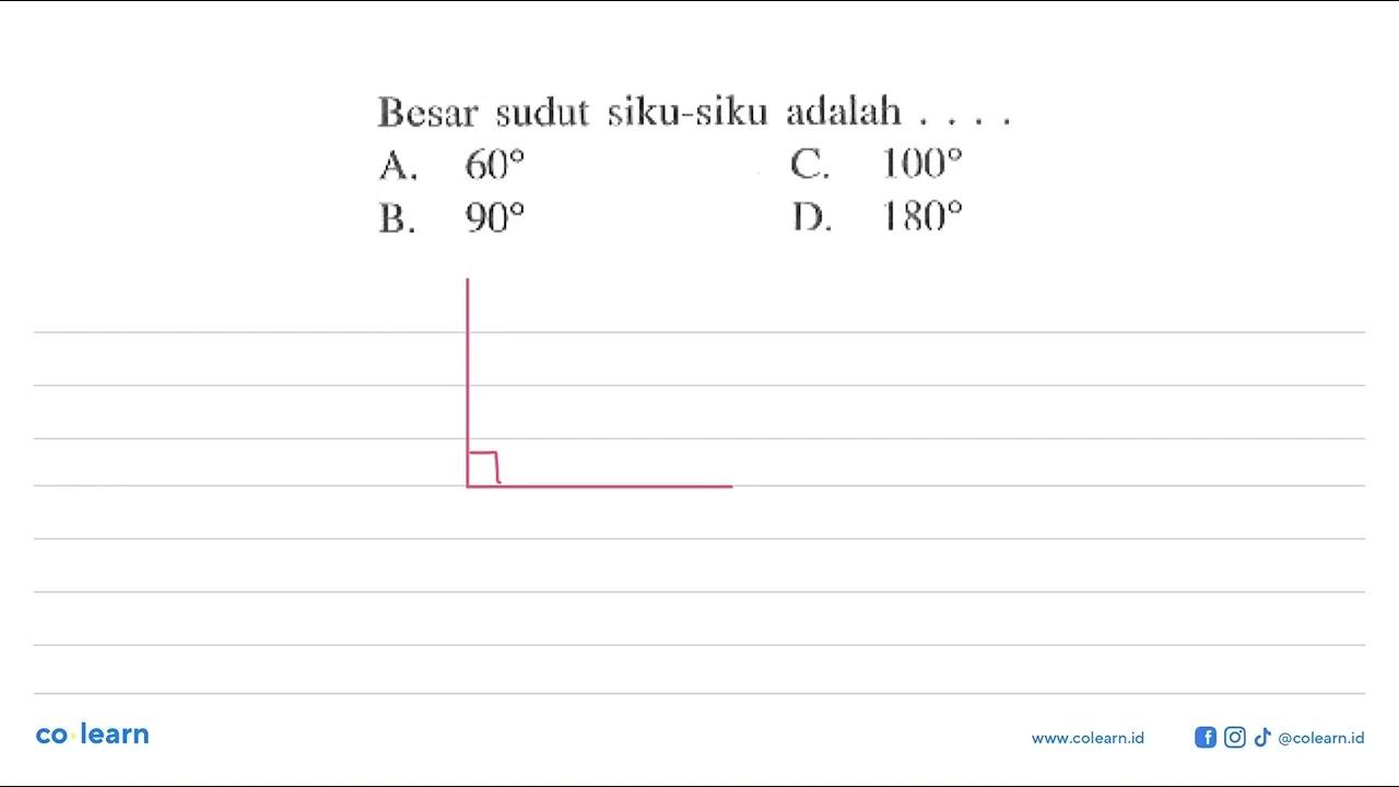 Besar sudut siku-siku adalah ....