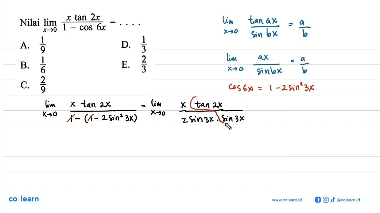 Nilai limx->0 (xtan 2x /(1 -cos 6x))