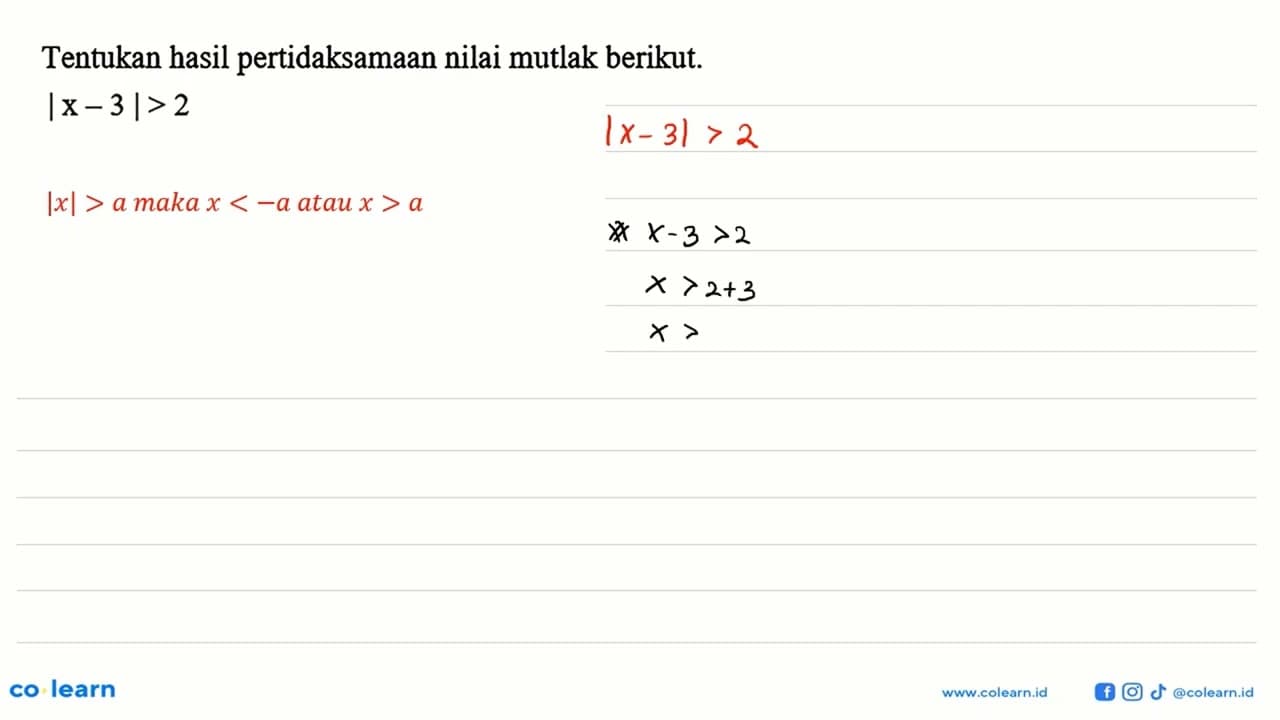 Tentukan hasil pertidaksamaan nilai mutlak berikut. |x-3|>2