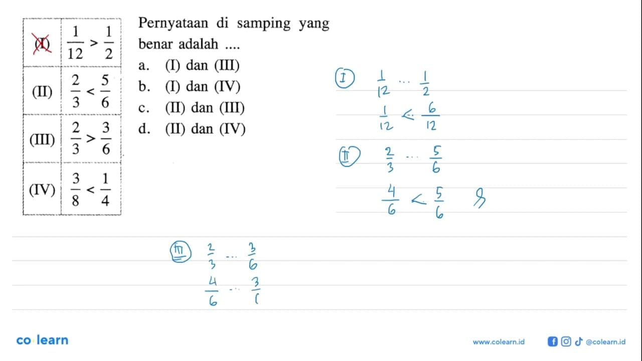 (I) 1/12 > 1/2 (II) 2/3 < 5/6 (III) 2/3 > 3/6 (IV) 3/8 <