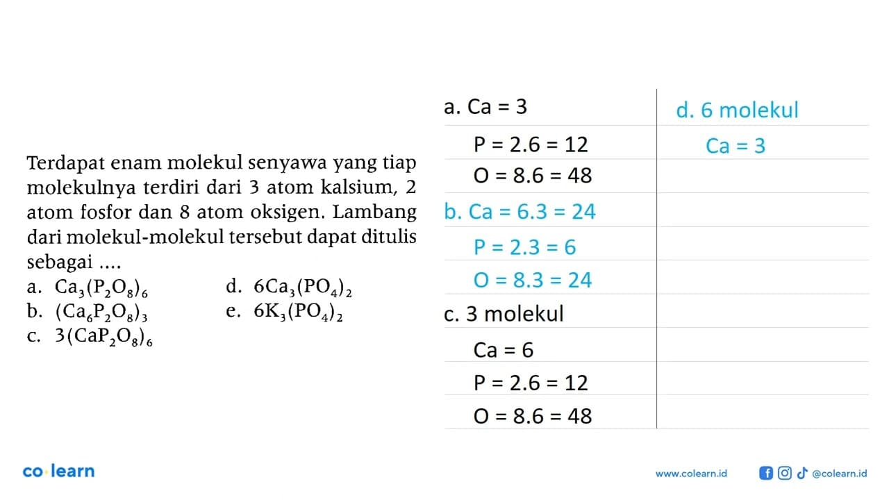 Terdapat enam molekul senyawa yang tiap molekulnya terdiri
