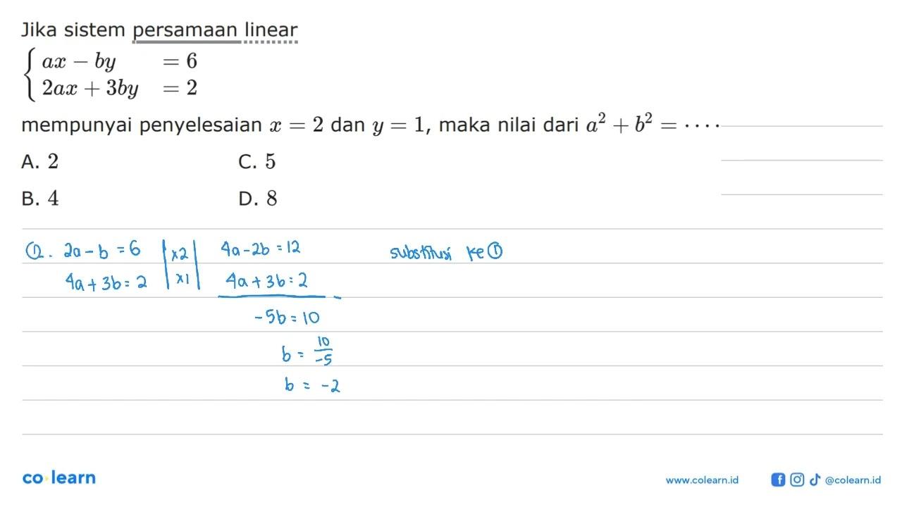 Jika sistem persamaan linear ax-by=6 2ax+3by=2 mempunyai