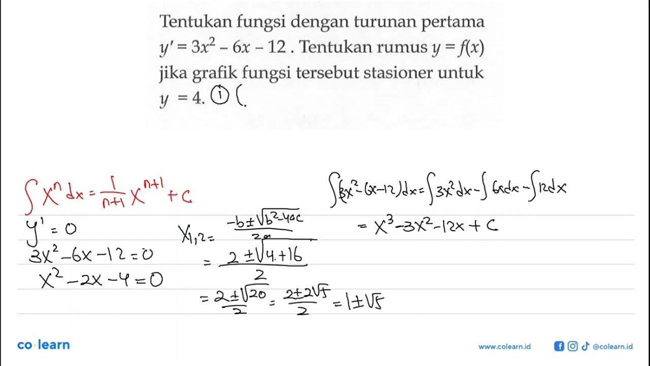 Tentukan fungsi dengan turunan pertama y'=3x^2-6x-12.